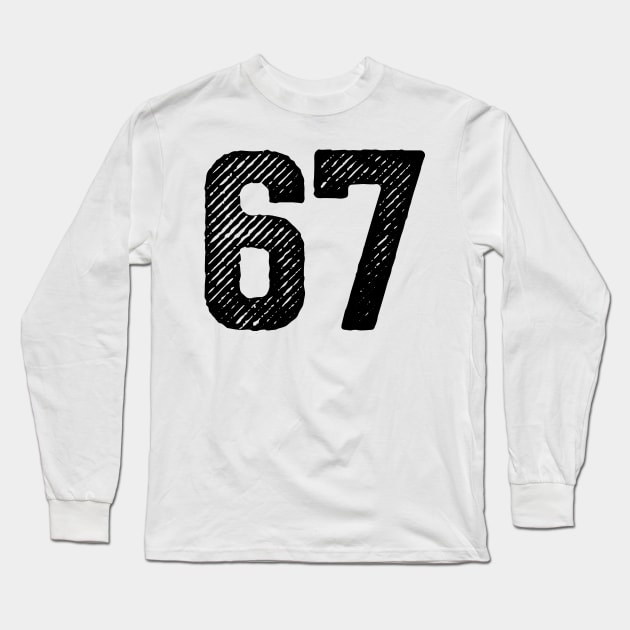 Sixty Seven 67 Long Sleeve T-Shirt by colorsplash